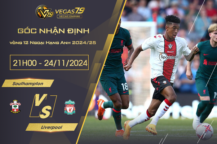 Nhận định Southampton vs Liverpool 21h00 ngày 24/11