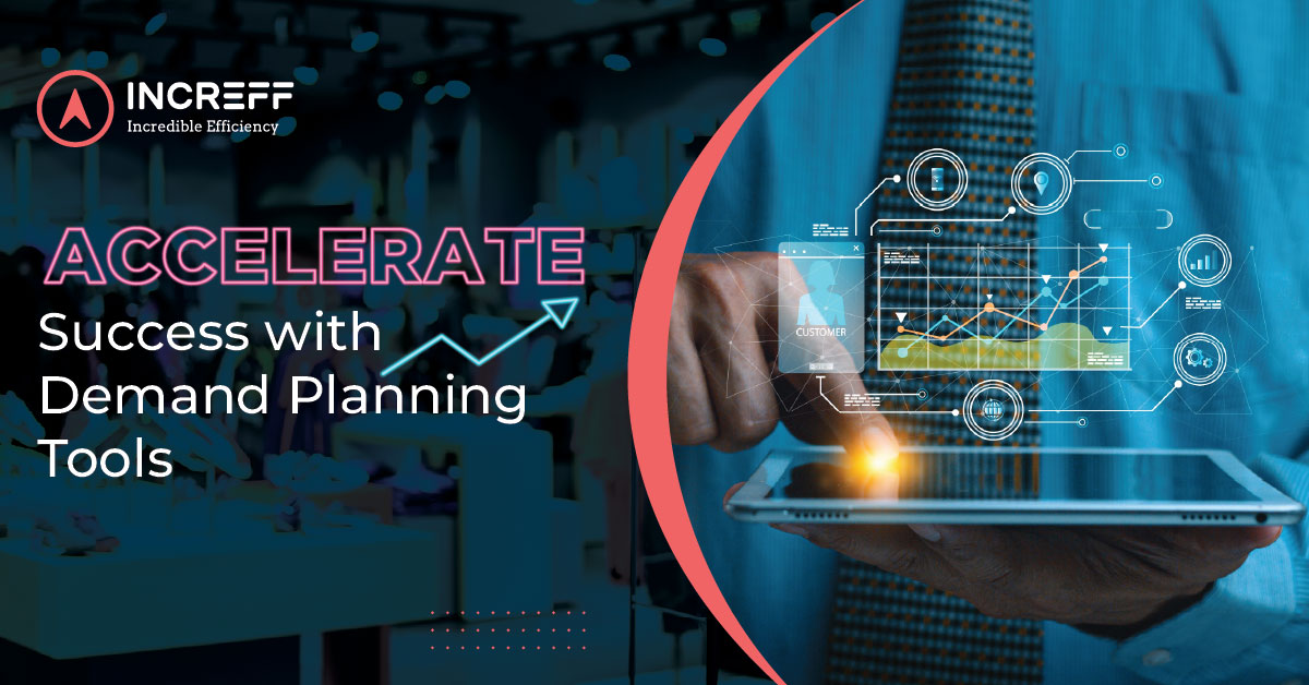 5 Ways Demand Planning Software Drives Your Business - Increff