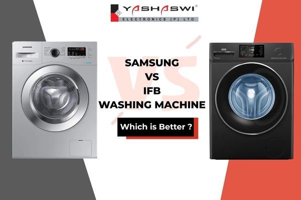 IFB vs. Samsung Washing Machines: Making the Right Choice for Your Home