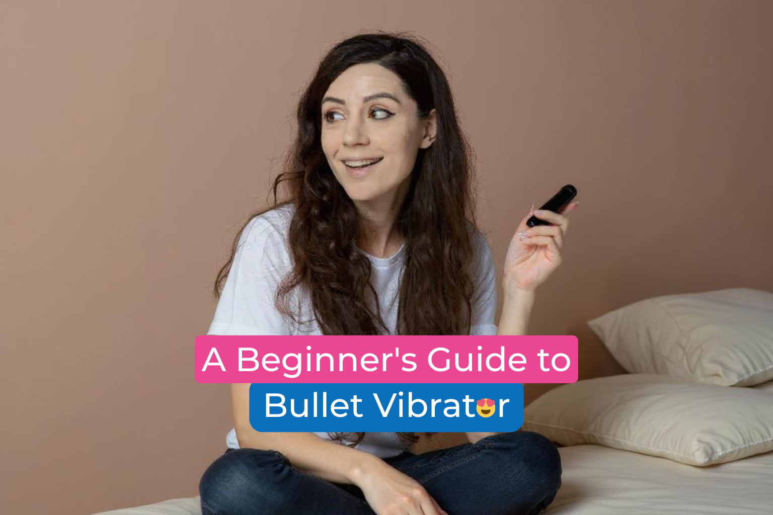 How to Use Bullet Vibrator: A Beginner's Guide to Self-Pleasure - Blue vibes