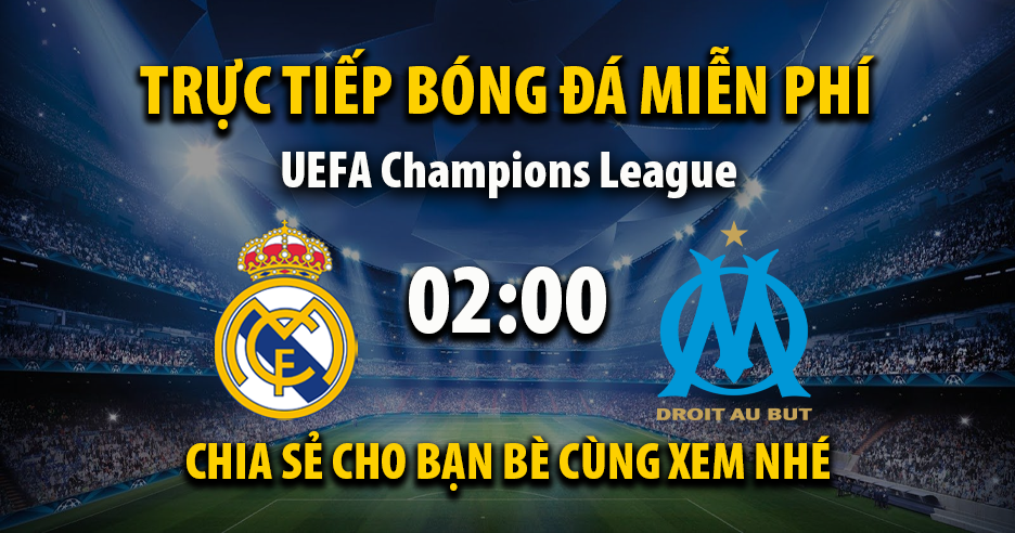 Link Trực tiếp Real Madrid vs Marseille ngày 17/09/2025 vào lúc 00:02 - Xoilac Link