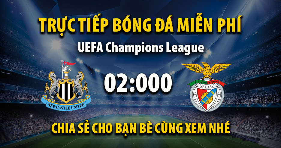 Xem trận đấu Newcastle United vs Benfica ngày 22/10/2025 vào lúc 02:00 - XoilacVnn.TV