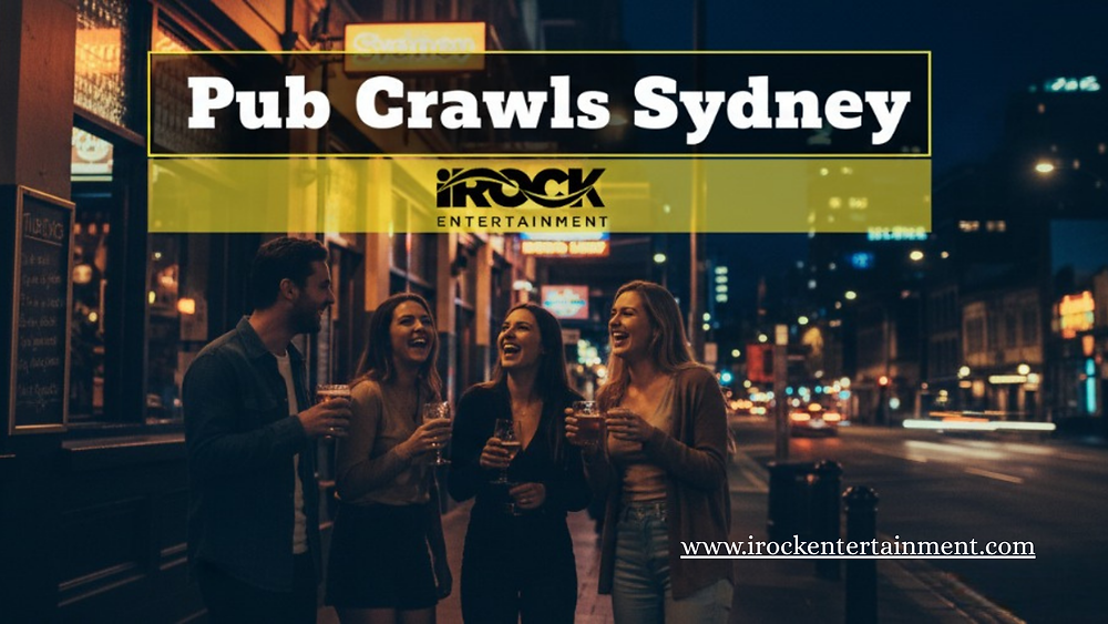 Experience the Ultimate Night Out with Pub Crawls Sydney – Powered by iRock Entertainment