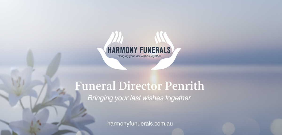 Compassionate Funeral Director Penrith Families Trust — Harmony Funerals | by Harmony Funerals | Nov, 2025 | Medium