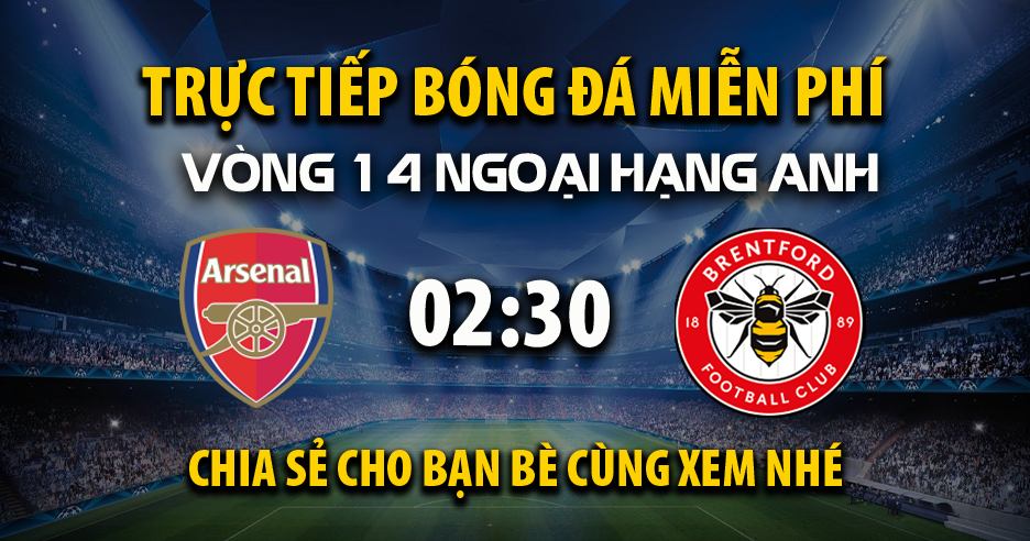 Link trực tiếp Arsenal vs Brentford 02:30, ngày 04/12 - Xoilac365.tv