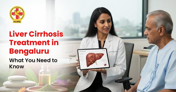 Liver Cirrhosis Treatment in Bengaluru: What You Need to Know