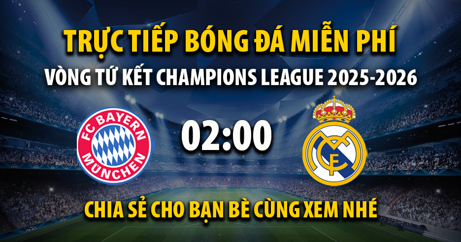 Trực tiếp Bayern Munich vs Real Madrid lúc 02:00, ngày 16/04 -