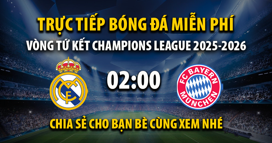 Trực tiếp Real Madrid vs Bayern Munich lúc 02:00, ngày 08/04 -