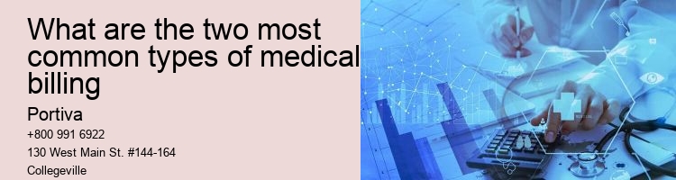 What are the two most common types of medical billing