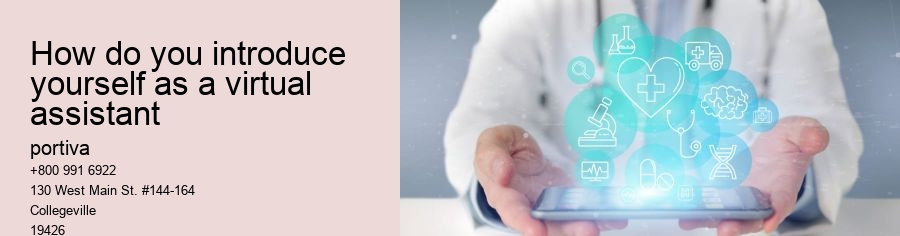 how do you introduce yourself as a virtual assistant