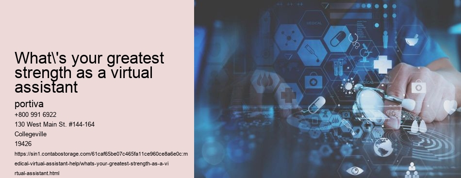 what's your greatest strength as a virtual assistant