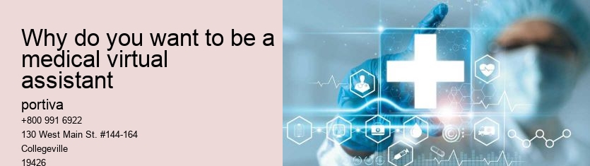 why do you want to be a medical virtual assistant