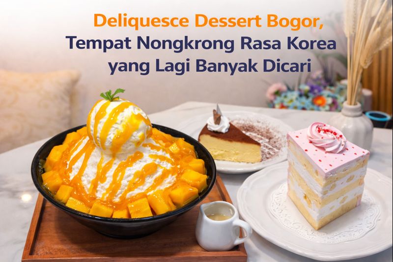 Deliquesce Dessert Bogor, Tempat Nongkrong Rasa Korea yang Lagi Banyak Dicari