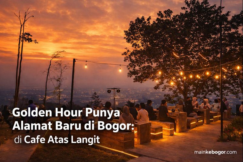 Golden Hour Punya Alamat Baru di Bogor: di Cafe Atas Langit