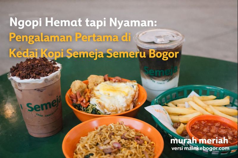 Ngopi Hemat tapi Nyaman: Pengalaman Pertama di Kedai Kopi Semeja Semeru Bogor