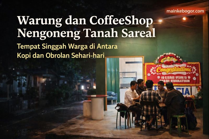 Warung dan CoffeeShop Nengoneng Tanah Sareal: Tempat Singgah Warga di Antara Kopi dan Obrolan Sehari-hari