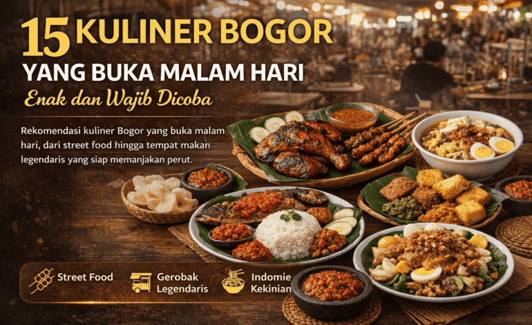 15 Kuliner Bogor yang Buka Malam Hari, Enak dan Wajib Dicoba