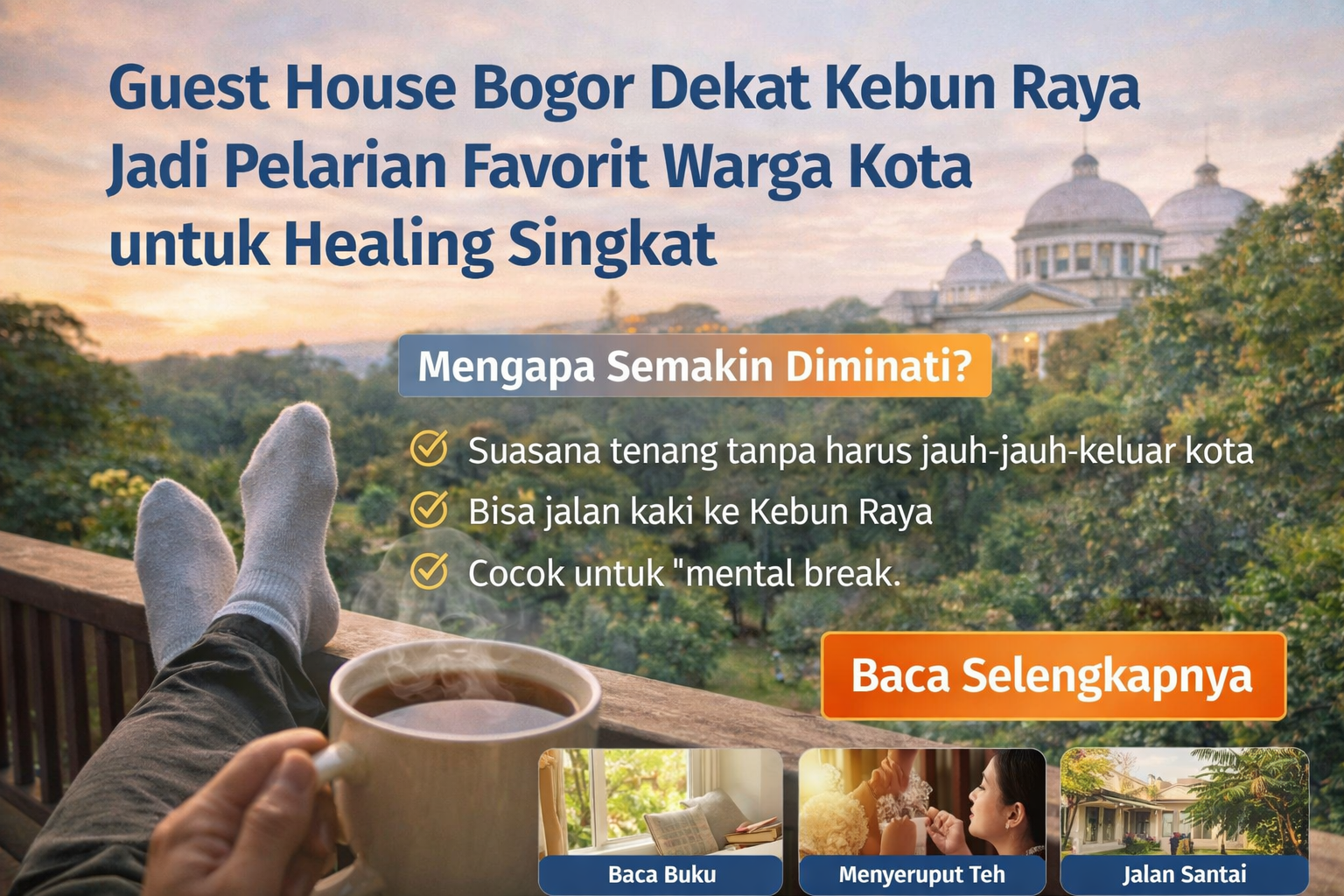 Kenapa Guest House Bogor Dekat Kebun Raya Jadi Pilihan Favorit untuk Healing Singkat?