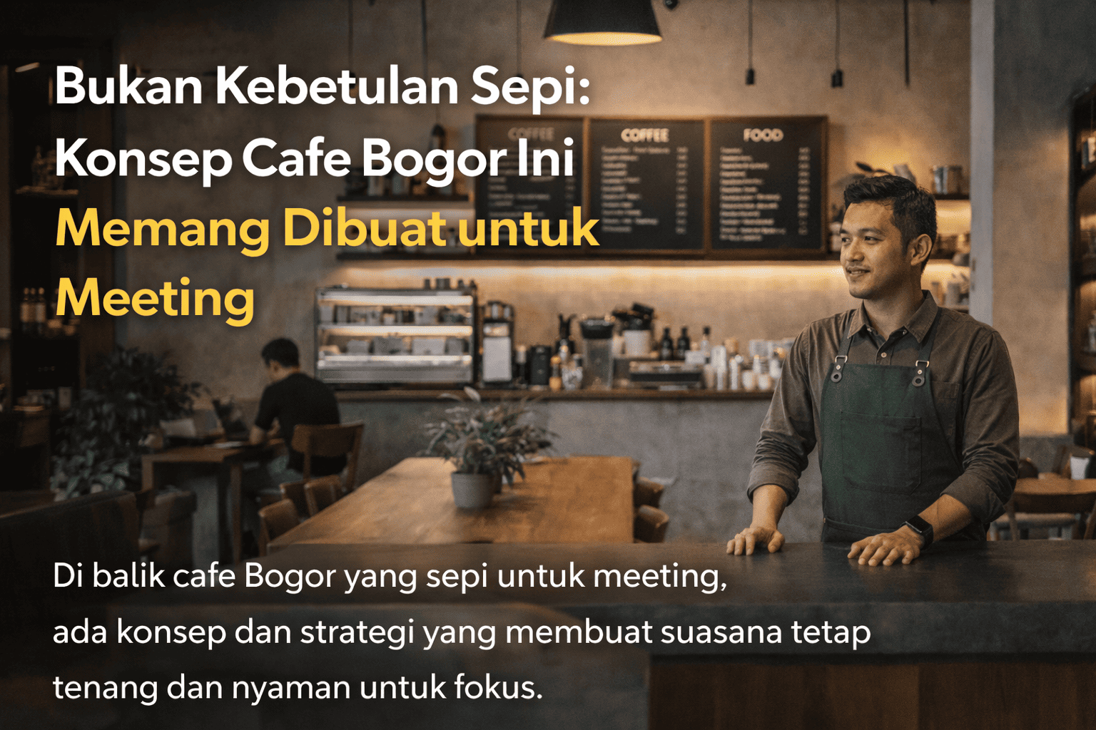 Di Balik Cafe Bogor yang Sepi untuk Meeting, Ada Strategi yang Jarang Disadari