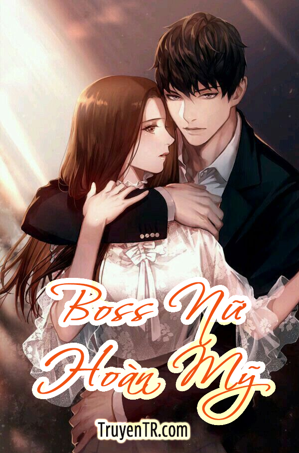 Boss Nữ Hoàn Mỹ - TruyenTR.com