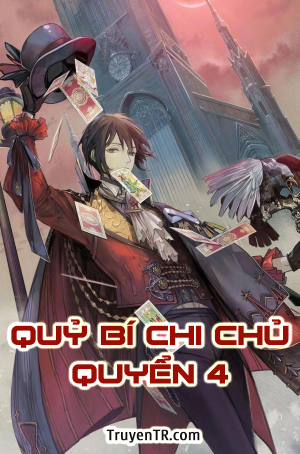 Quỷ bí chi chủ - quyển 4 - TruyenTR.com