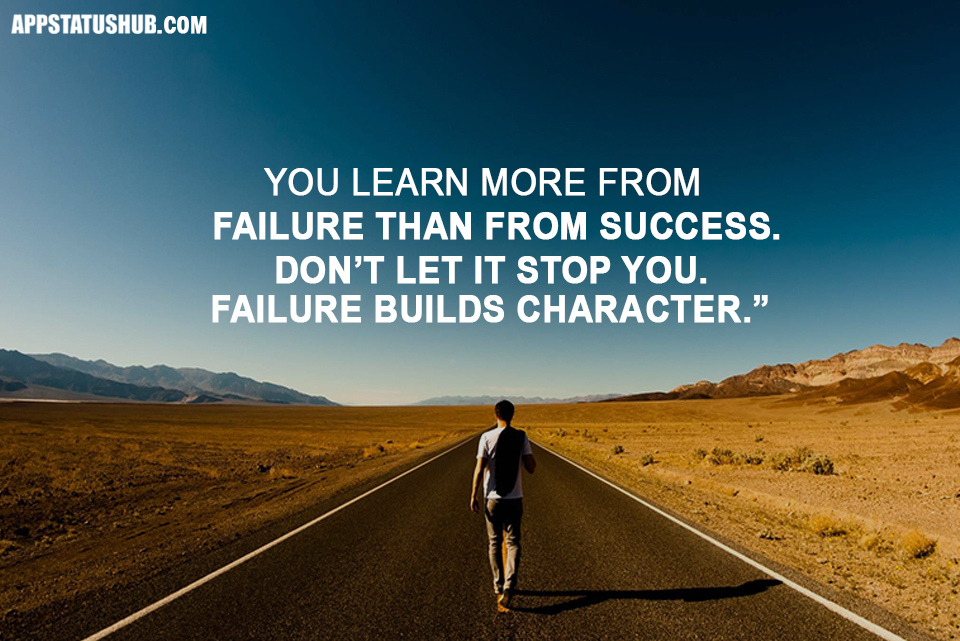 Motivational Daily Quotes- “You Learn More From Failure Than From Success.