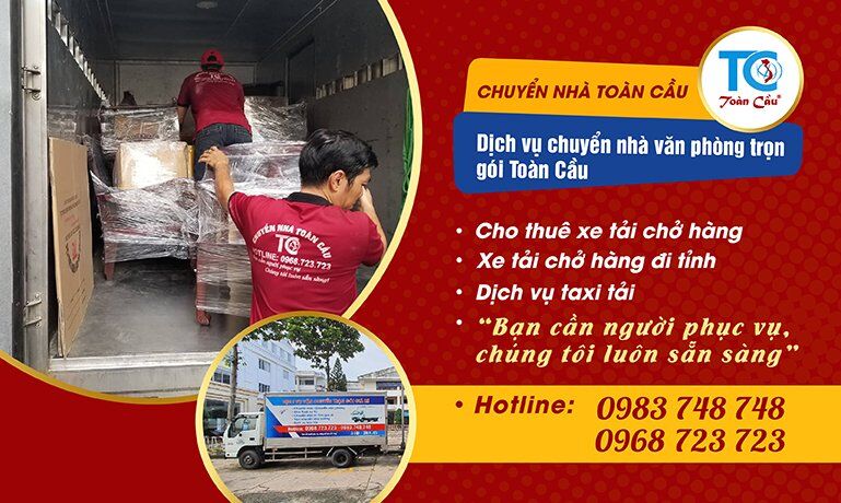 Dịch vụ cho thuê xe tải chở hàng chuyển nhà văn phòng giá rẻ Toàn Cầu