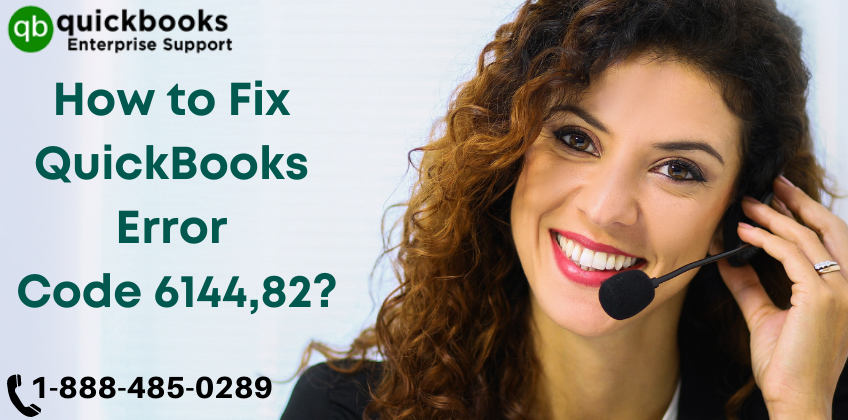QuickBooks Desktop Error Code 6144 82 (Troubleshooting Ways to Solve)
