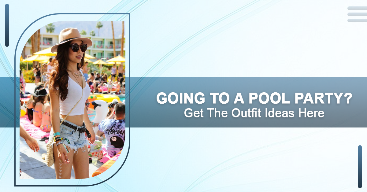 Outfits for pool party