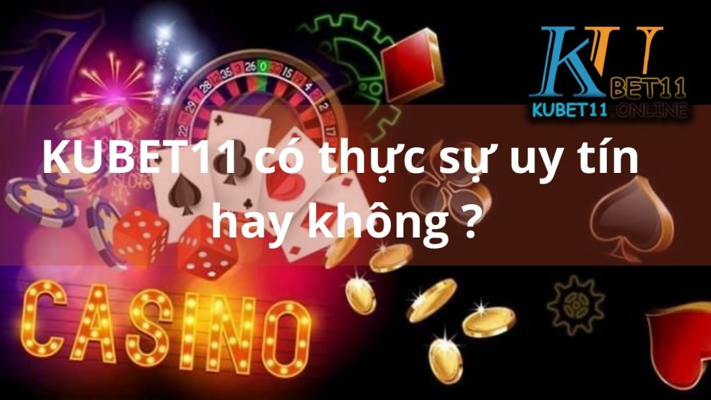 Kubet11 – Ku11 Link Vào Trang Chủ Nhà Cái Ku Chính Thức