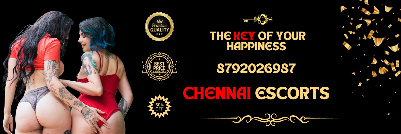 Chennai Escorts Have The Most Tasteful Call girls 24/7