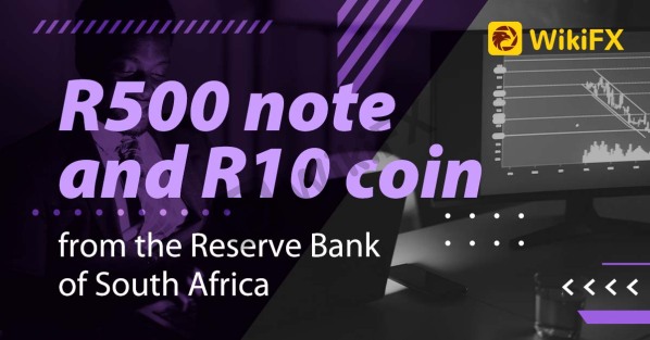 R500 note and R10 coin from the Reserve Bank of South Africa-News-WikiFX