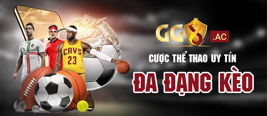 GG8 Ac - Nhà cái cá cược thể thao GG8 uy tín hàng đầu châu Á