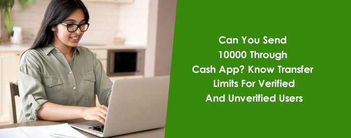 Can You Send 10000 Through Cash App