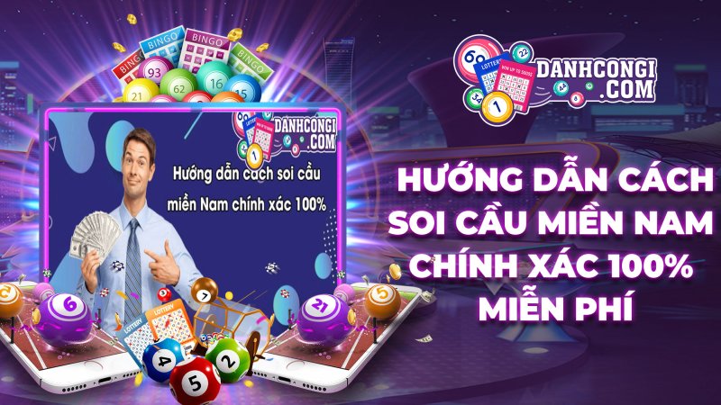Cách soi cầu miền Nam chính xác nhất từ chuyên gia
