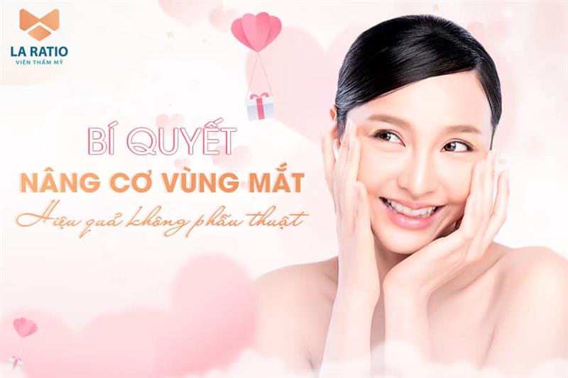 Nâng cơ mắt là gì? Bí quyết nâng cơ vùng mắt hiệu quả không phẫu thuật
