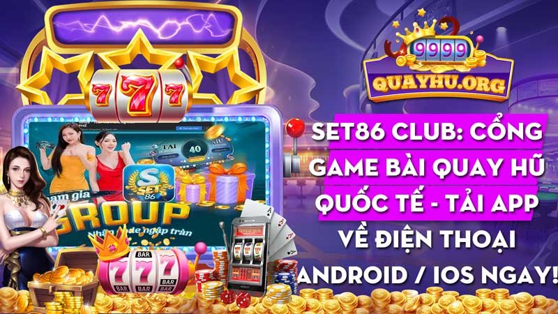 Set86 Club: Đăng ký - Tải app game bài quay hũ đơn giản nhất!