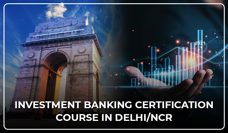 Investment Banking Course In Delhi - 100% Placement Support - Corporate Finance Institute