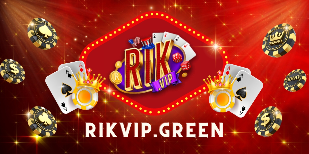 Rikvip - Huyền Thoại Game Bài Đổi Thưởng - Tải Rik.Vip