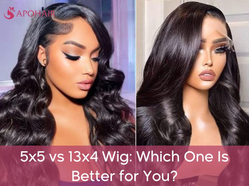 5x5 vs 13x4 Wig: Which One Is Better for You? | Apohair