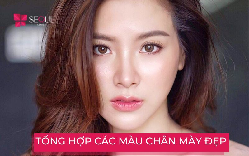 TOP 10 màu lông mày đẹp được yêu thích năm 2024