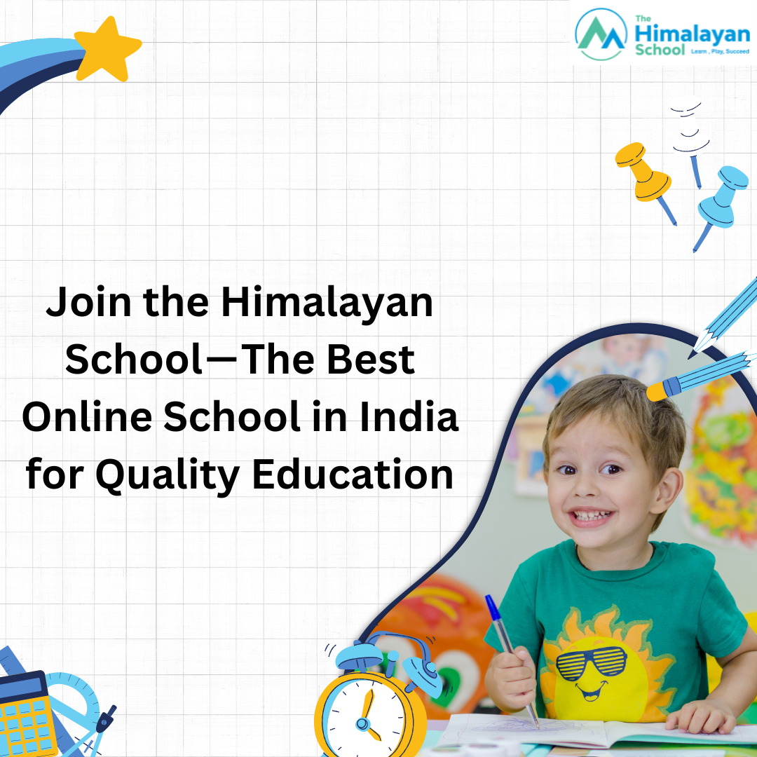 Join the Himalayan School — The Best Online School in India for Quality Education | by Thehimalayanschool | Jul, 2024 | Medium