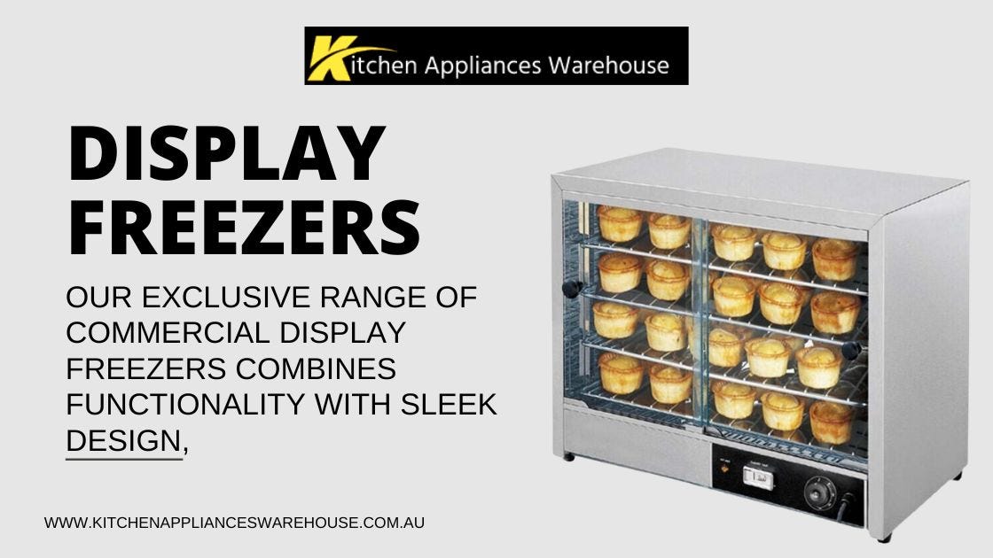 Find the Best Display Freezers for Sale to Enhance Your Business’s Visibility and Efficiency | by KitchenAppliancesWarehouse | Feb, 2025 | Medium