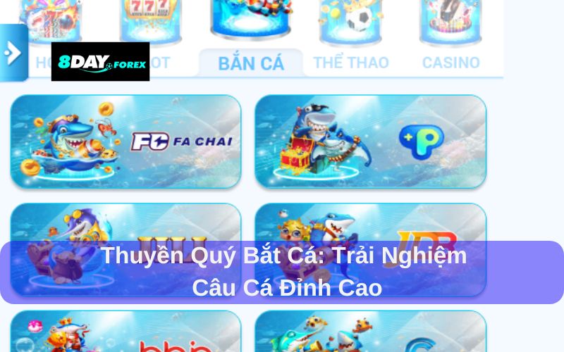Thuyền quý bắt cá: Trải nghiệm câu cá đỉnh cao tại 8day.forex