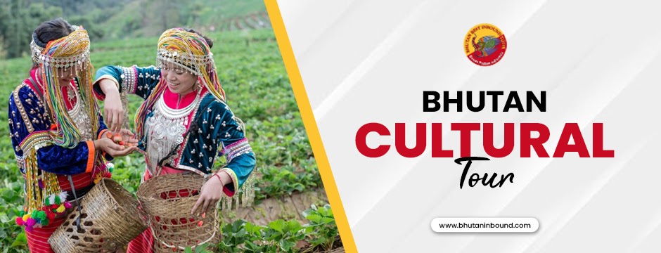 Explore the Wonders of Bhutan on a Cultural Tour with Bhutan Inbound