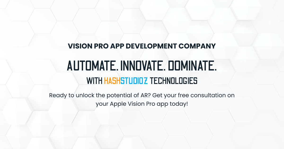 Vision Pro App Development Company - HashStudioz Technologies