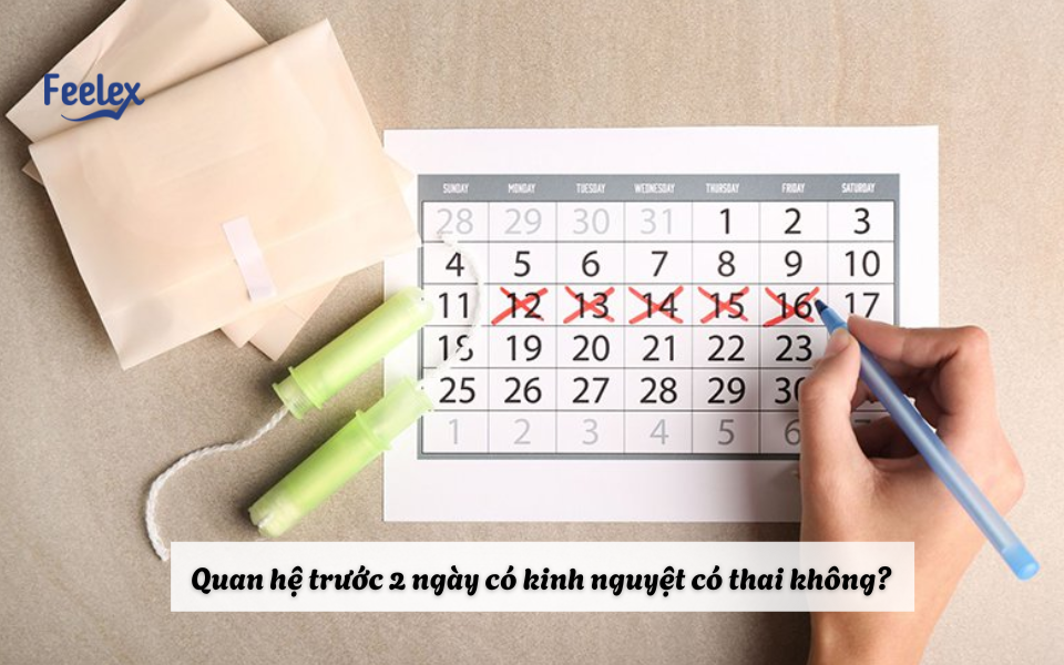 Quan hệ trước 2 ngày có kinh nguyệt có thai không?