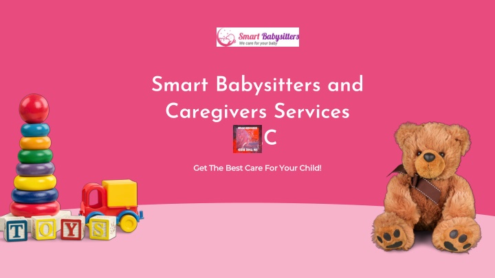 PPT - Smart Babysitters and Caregivers Services LLC PowerPoint Presentation - ID:14075103