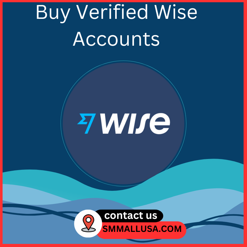 Buy Verified Wise Accounts - 100% Real Wise Tag Available US, UK