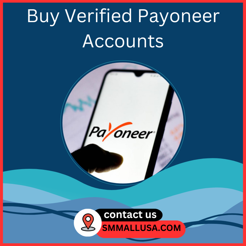 Buy Verified Payoneer Accounts - 100% Real Profile, Safe, USA, UK